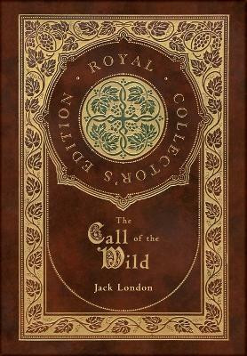 The Call of the Wild (Royal Collector's Edition)(English, Hardcover, London Jack)