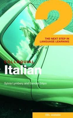 Colloquial Italian 2  - The Next Step in Language Learning(English, Paperback, Lymbery Sylvia)
