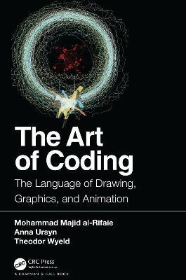 The Art of Coding(English, Paperback, al-Rifaie Mohammad Majid)