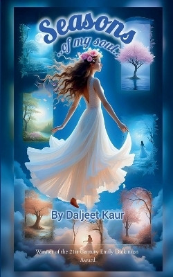 Seasons Of my soul(Paperback, Daljeet Kaur)