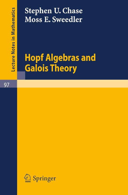 Hopf Algebras and Galois Theory(Paperback, Maurice Heins)