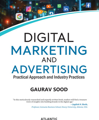 Digital Marketing and Advertising: Practical Approach and Industry Practices(Hardcover, Gaurav Sood)