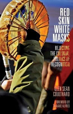 Red Skin, White Masks(English, Hardcover, Coulthard Glen Sean)