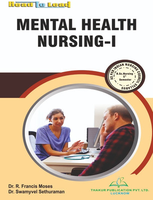 MENTAL HEALTH NURSING-I B.SC Nursing 5th Semester book(Paperback, Dr. R. Francis Moses ,Dr. Swamyvel Sethuraman)