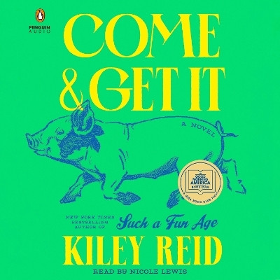Come and Get It: A GMA Book Club Pick(English, CD-Audio, Reid Kiley)