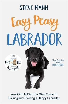 Easy Peasy Labrador(English, Paperback, Mann Steve)