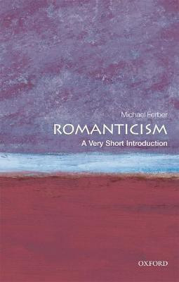 Romanticism  - A Very Short Introduction(English, Paperback, Ferber Michael)
