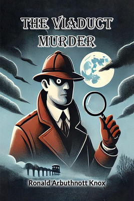 The Viaduct Murder (Edition2024)(English, Paperback, Knox Ronald Arbuthnott)