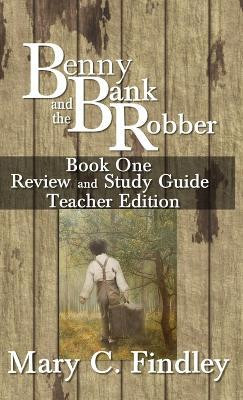 Benny and the Bank Robber Book One Review and Study Guide Teacher Edition(English, Hardcover, Findley Mary C)