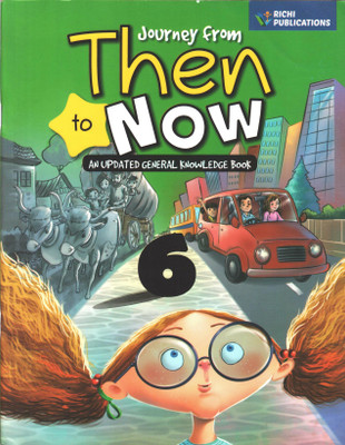 JOURNEY FROM THEN TO NOW GK FOR CLASS 6(Paperback, A. K. SINGH)