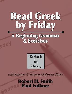 Read Greek by Friday(English, Hardcover, Smith Robert H)