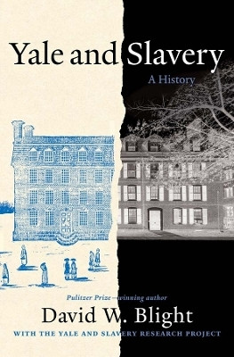 Yale and Slavery(English, Paperback, Blight David W.)