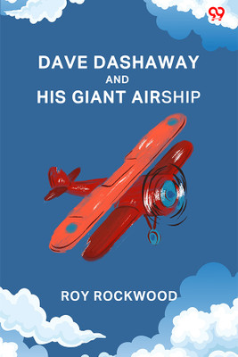 Dave Dashaway And His Giant AirshipOr A Marvellous Trip Across the Atlantic (Edition1)(English, Paperback, Rockwood Roy)