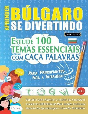 Aprender Bulgaro Se Divertindo! - Para Principiantes(Spanish, Paperback, Linguas Classics)