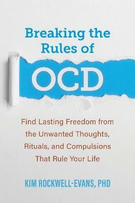 Breaking the Rules of OCD(English, Paperback, Rockwell-Evans Kim)