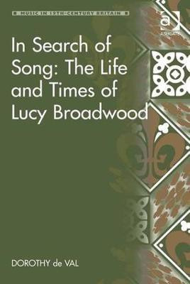 In Search of Song: The Life and Times of Lucy Broadwood(English, Hardcover, Val Dorothy de)