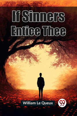 If Sinners Entice Thee (Edition2023)(English, Paperback, Le Queux William)