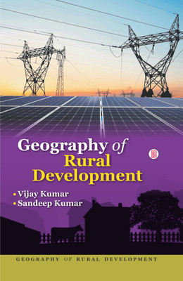Geography of Rural Development(Hardcover, Vijay Kumar, Sandeep Kumar)