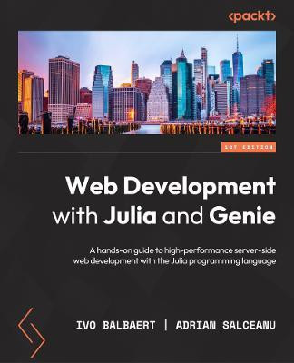 Web Development with Julia and Genie(English, Paperback, Balbaert Ivo)