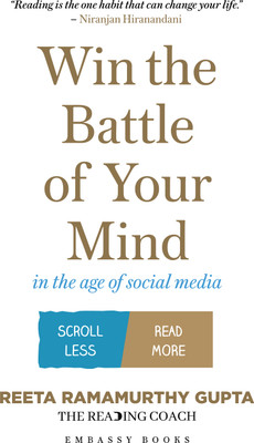 Win the Battle of Your Mind in the Age of Social Media: A Self-Help Book on Focus, Productivity, Emotional Wellness and Personal Transformation(Hardcover, Reeta Ramamurthy Gupta)