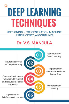 Deep Learning Techniques (Designing Next-Generation Machine Intelligence Algorithms)(Paperback, Dr. V.S. Manjula)