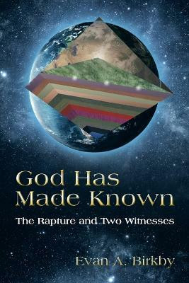 God Has Made Known(English, Paperback, Birkby Evan A)
