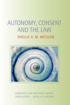 Autonomy, Consent and the Law(English, Paperback, A.M. McLean Sheila)