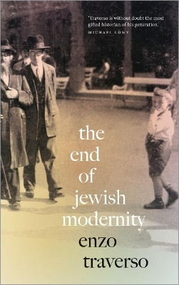The End of Jewish Modernity(English, Paperback, Traverso Enzo)
