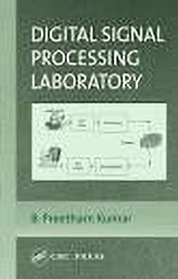 Digital Signal Processing Laboratory(Paperback, B. Preetham Kumar)