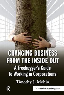 Changing Business from the Inside Out(English, Paperback, Mohin Timothy)