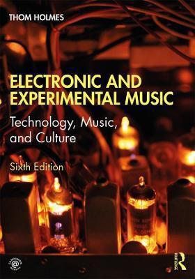 Electronic and Experimental Music(English, Paperback, Holmes Thom)
