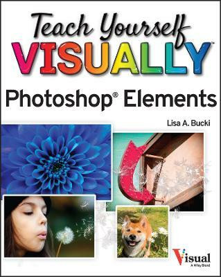 Teach Yourself VISUALLY Photoshop Elements 2023(English, Paperback, Bucki Lisa A.)