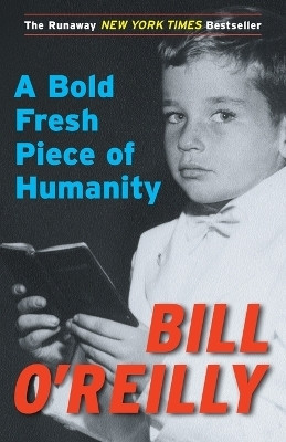 A Bold Fresh Piece of Humanity(English, Paperback, O'Reilly Bill)