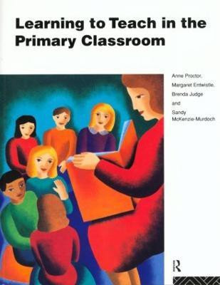 Learning to Teach in the Primary Classroom(English, Paperback, Proctor Anne)
