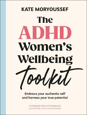 The ADHD Women's Wellbeing Toolkit(English, Paperback, Moryoussef Kate)