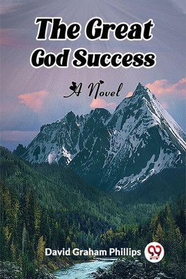 The Great God SuccessA Novel (Edition2023)(English, Paperback, Phillips David Graham)