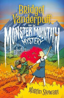 Bridget Vanderpuff and the Monster Mountain Mystery(English, Paperback, Stewart Martin)
