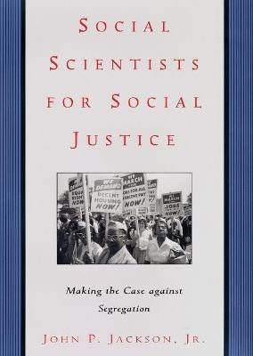 Social Scientists for Social Justice(English, Paperback, Jackson Jr. John P.)