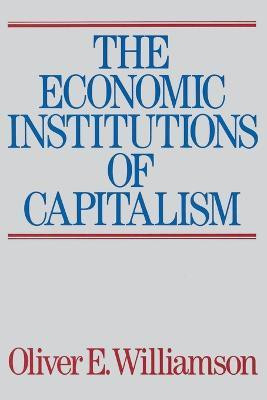 The Economic Intstitutions of Capitalism(English, Paperback, Williamson Oliver E.)