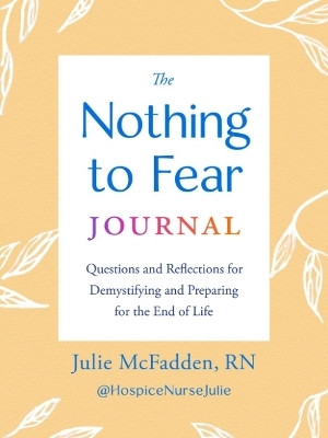 The Nothing to Fear Journal(English, Paperback, McFadden Julie RN)