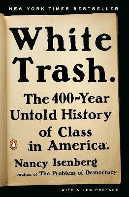 White Trash(English, Paperback, Isenberg Nancy)