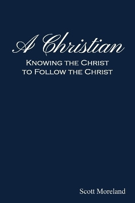 A Christian(English, Paperback, Moreland Scott)