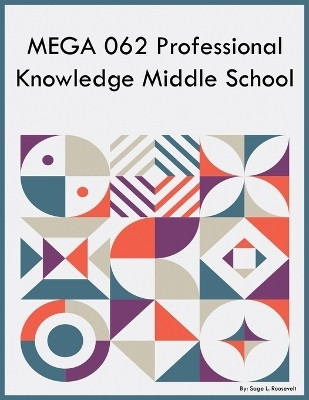 MEGA 062 Professional Knowledge Middle School(English, Paperback, Roosevelt Sage L)