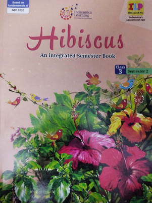 Hibiscus an integrated semester book class 3 semester 2(Paperback, Indiannica learning)