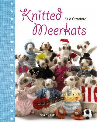 Knitted Meerkats(English, Hardcover, Stratford Sue)