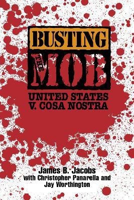 Busting the Mob(English, Electronic book text, Jacobs James B.)