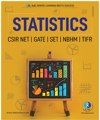 CSIR NET Mathematics Statistics Reference Text Book  - Complete Theory and Fundamental of CSIR NET Mathematical Science Statistics Concepts | Best Seller Book for NTA CSIR NET, GATE, SET, NBHM, TIFR & All MSc Statistics Entrance Exams in India | IFAS Publications(Paperback, IFAS Publications)