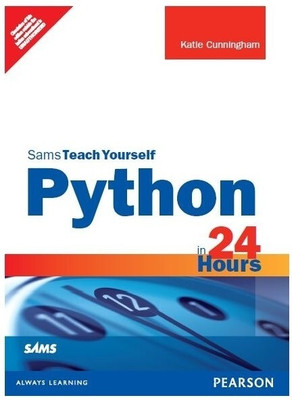 Sams Teach Yourself - Python in 24 Hours 2 Edition(English, Paperback, Katie Cunningham)