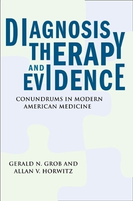 Diagnosis, Therapy, and Evidence(English, Paperback, Grob Gerald N. PhD)