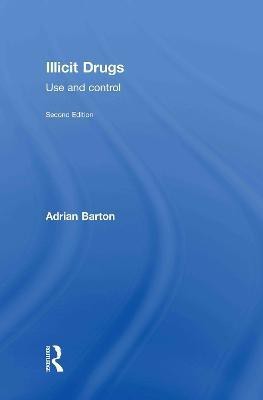 Illicit Drugs(English, Hardcover, Barton Adrian)